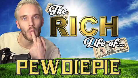 PEWDIEPIE - The RICH Life - Net Worth 2017 - S.1 Ep. 7