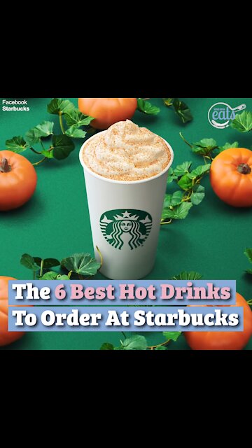 The Best 6 Hot Drinks To Order At Starbucks