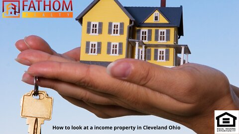 How to look at a income property in Cleveland Ohio