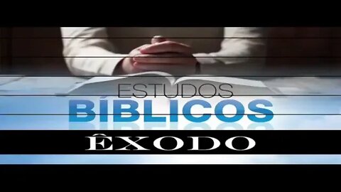 ESTUDO BÍBLICO COMPLETO - ÊXODO - #02