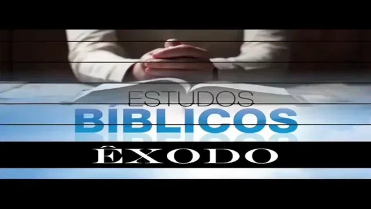 ESTUDO BÍBLICO COMPLETO - ÊXODO - #02