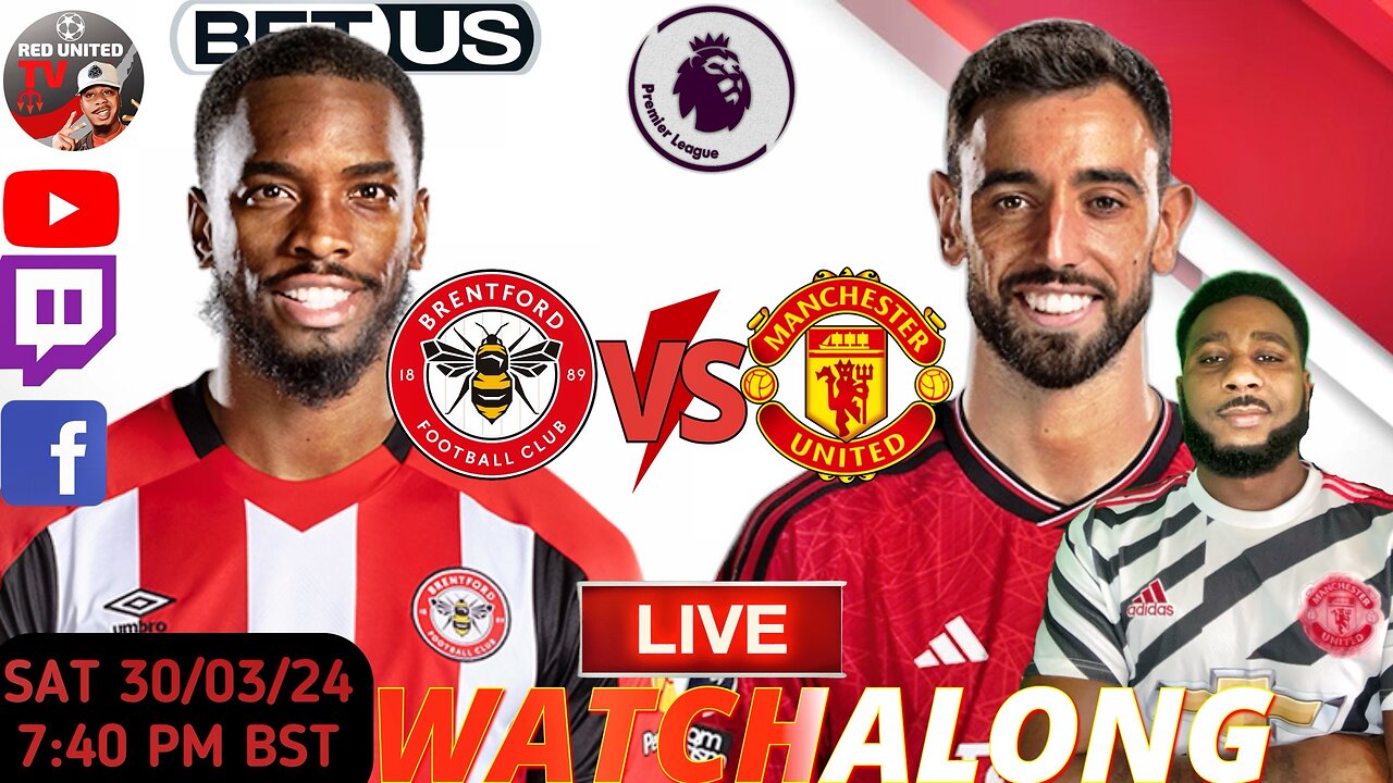 BRENTFORD vs MANCHESTER UNITED LIVE WATCHALONG - PREMIER LEAGUE | Ivorian Spice