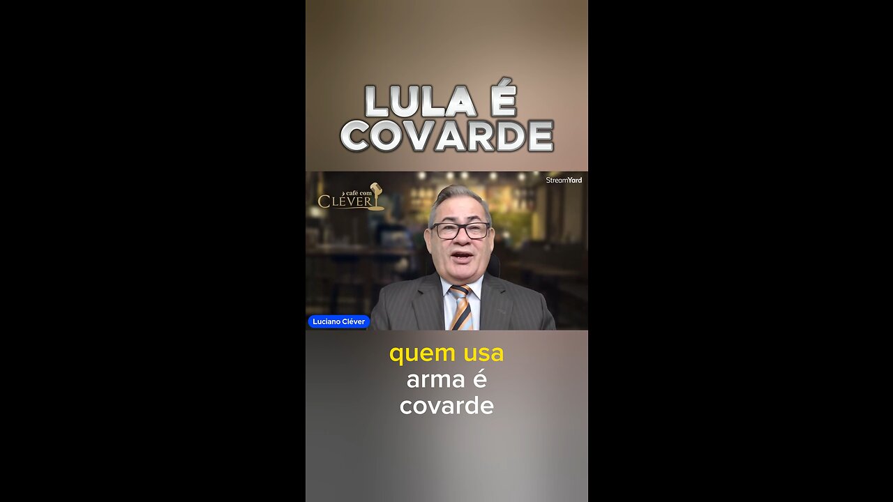 Lula se diz covarde