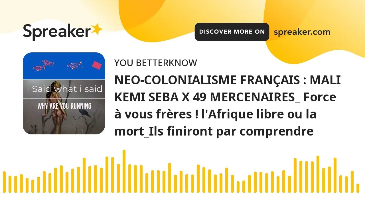 NEO-COLONIALISME FRANÇAIS : MALI KEMI SEBA X 49 MERCENAIRES_ Force à vous frères ! l'Afrique libre o