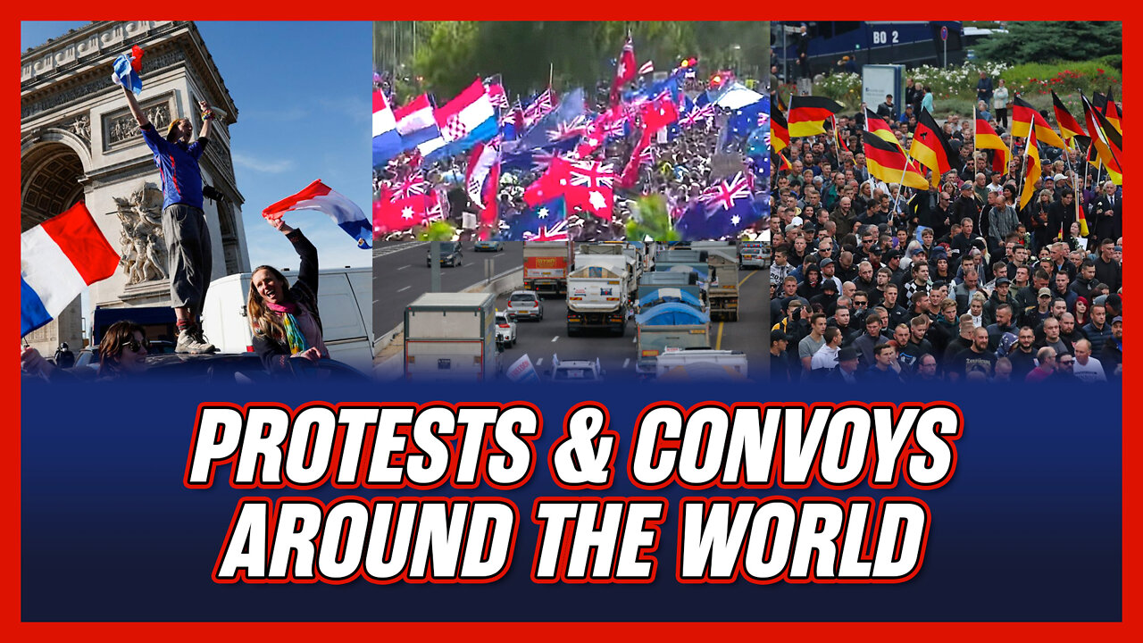 Protests and Convoys continue to grow rapidly across the globe