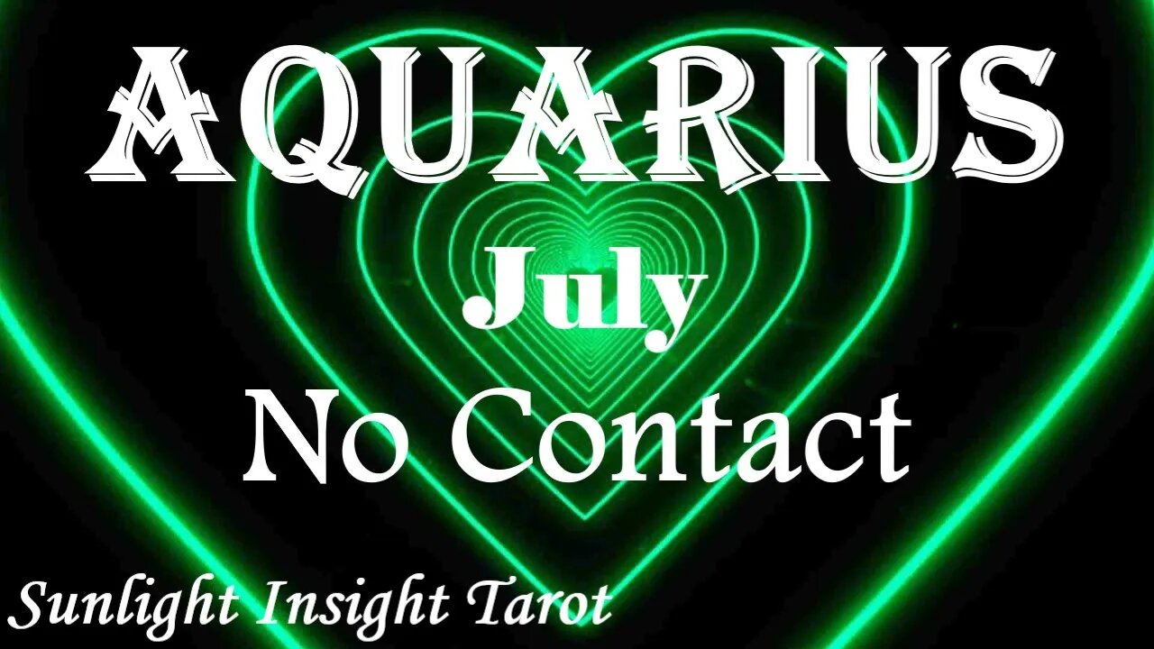 Aquarius *Their Planning To Make You a Part of Their Life, They Love You* July 2023 No Contact