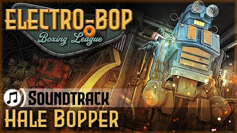 Electro Bop Soundtrack - Hale Bopper