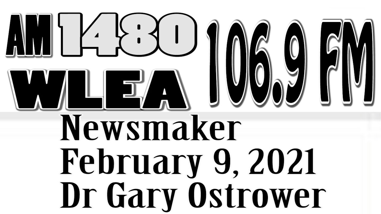 Wlea Newsmaker, February 9, 2021, Dr Gary Ostrower