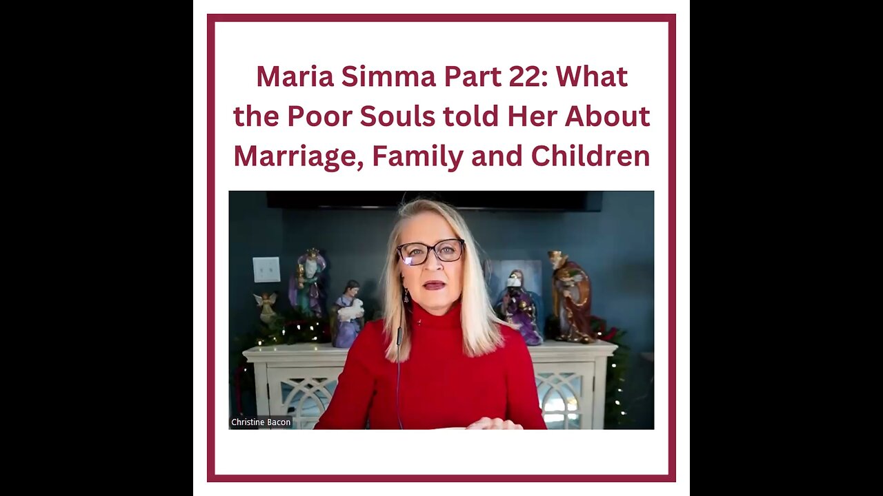 Maria Simma Part 22: What the Poor Souls told Her About Marriage, Family and Children