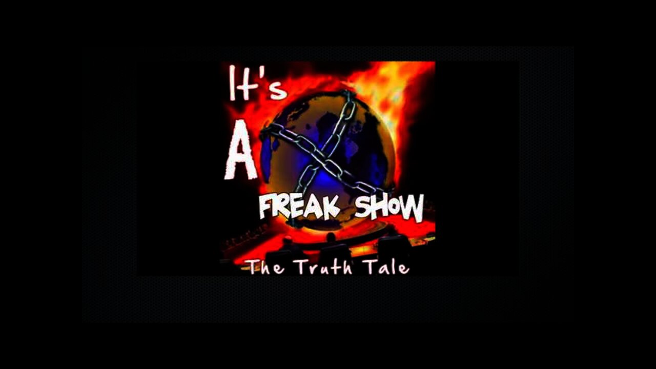 It's A Freak Show By The Truth Tale