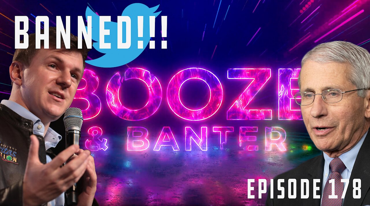 Booze & Banter Friday: James O'Keefe Permanently Suspended From Twitter | Ep 178