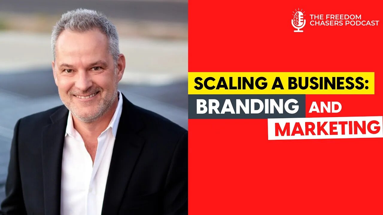 Scaling a Business: How to Brand and Market Your Business to Succeed