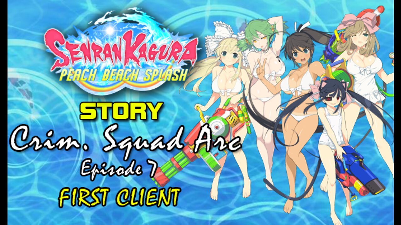 Senran Kaguara: Peach Beach Splash - Crimson Squad Arc | Episode 7: First Client