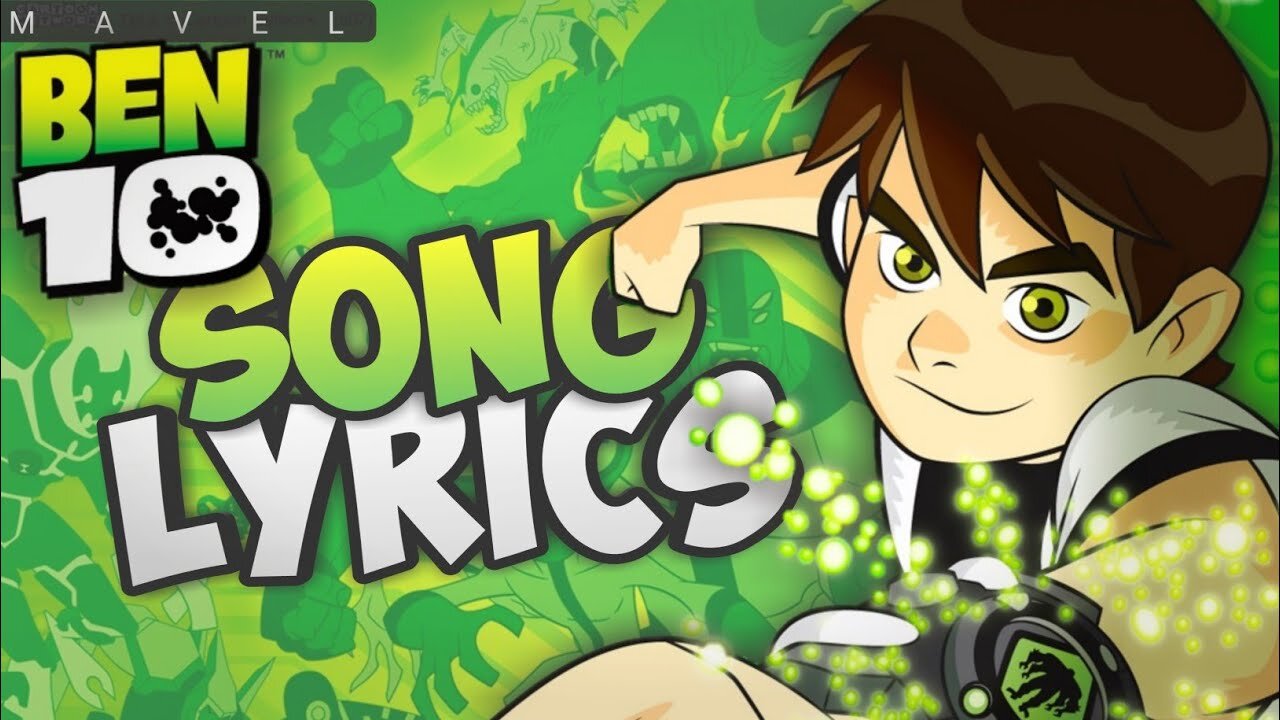 Ben 10 theme song || Lyrics song