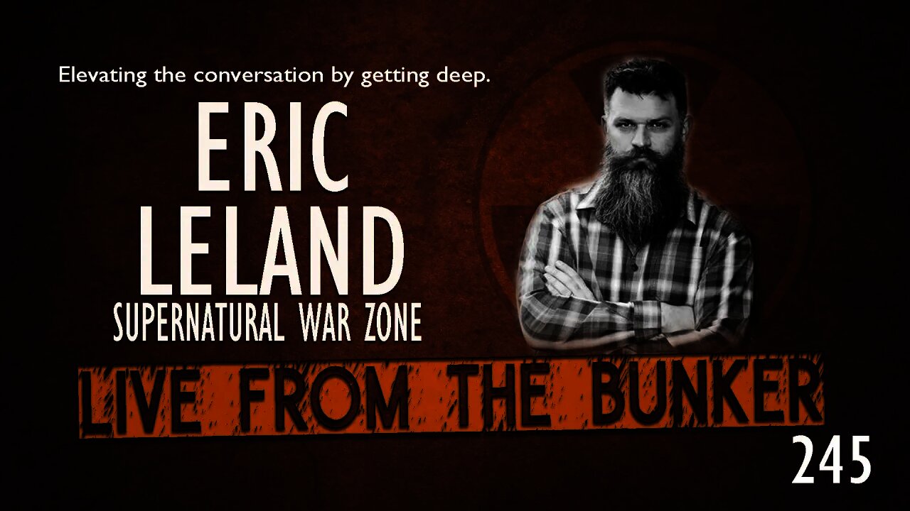 Live From The Bunker 245: Eric Leland Takes Us to War