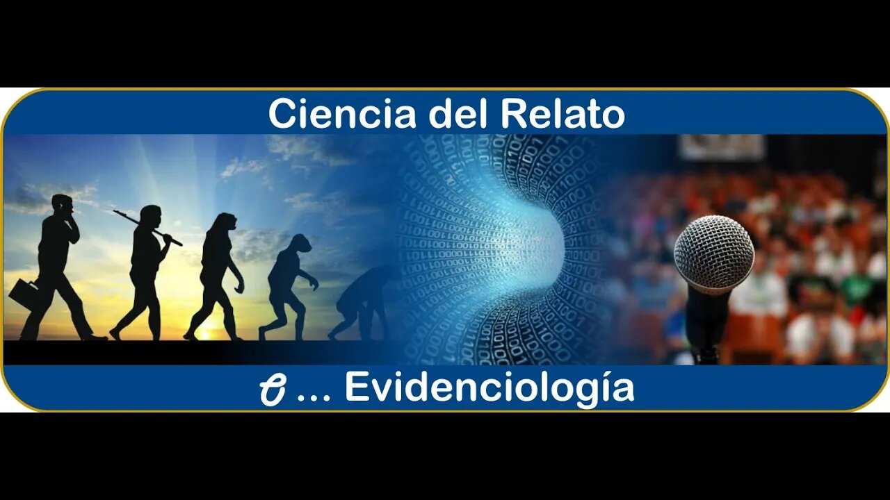 Ciencia del Relato o Evidenciología - Presentación