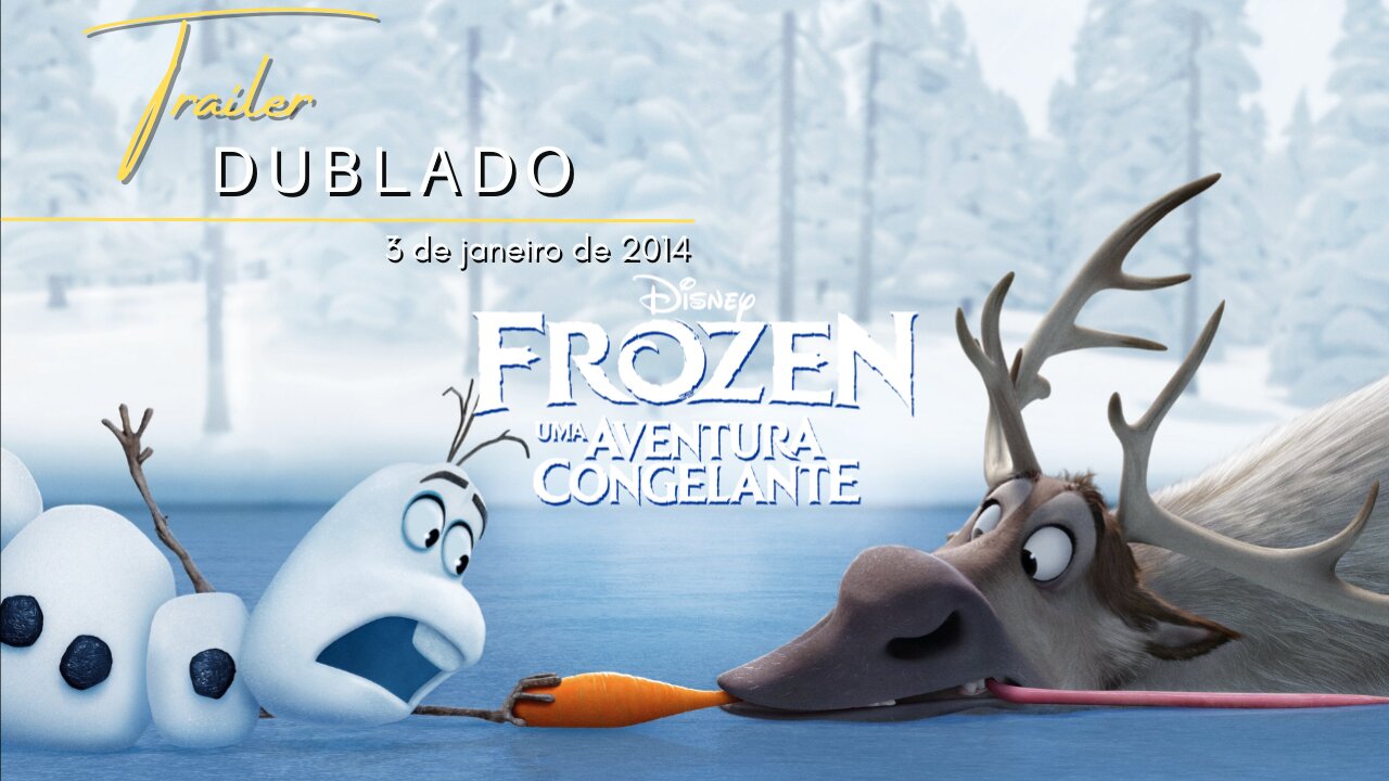 Frozen: Uma Aventura Congelante | Trailer oficial dublado | 2013