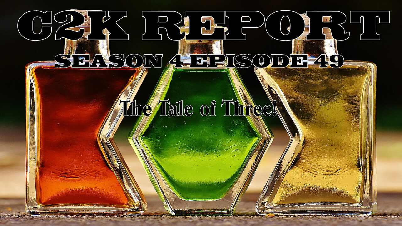 C2K Report S4 E049: The Tale of Three!