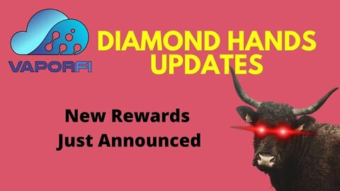 Is The New Vaporfi Nodes Diamond Hand Rewards Bonus Change A Good Thing?