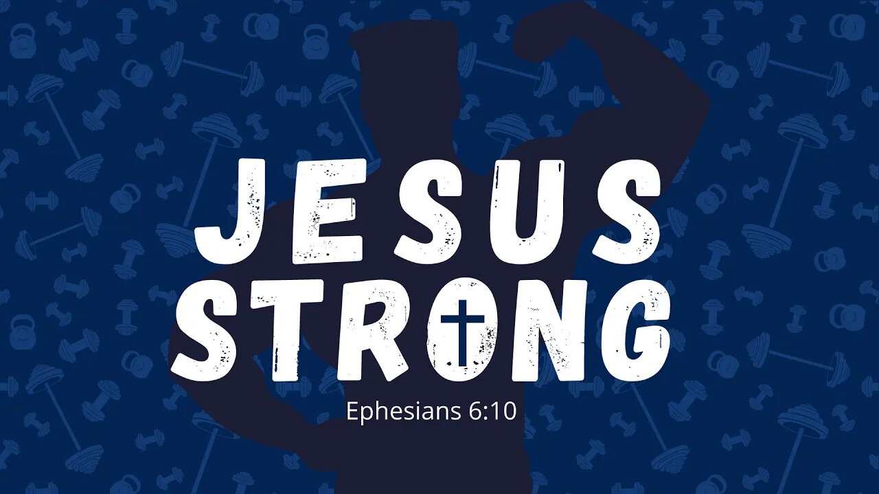 Jesus Strong | Father's Day Service | 06-19-2022