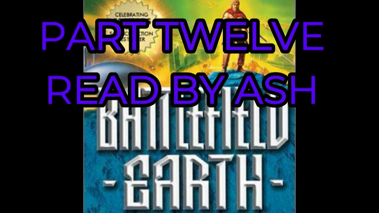 battlefield earth, part 12, #audiobook, L.Ron.Hubbard,