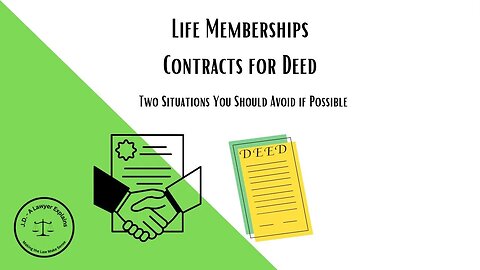 Life Memberships and Contracts for Deed - Two Situations to Avoid.