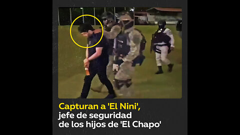 Capturan a ‘El Nini’, jefe de seguridad del cártel manejado por los hijos de ‘El Chapo’ Guzmán