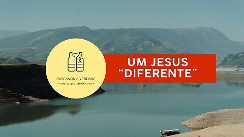 Um Jesus Diferente!