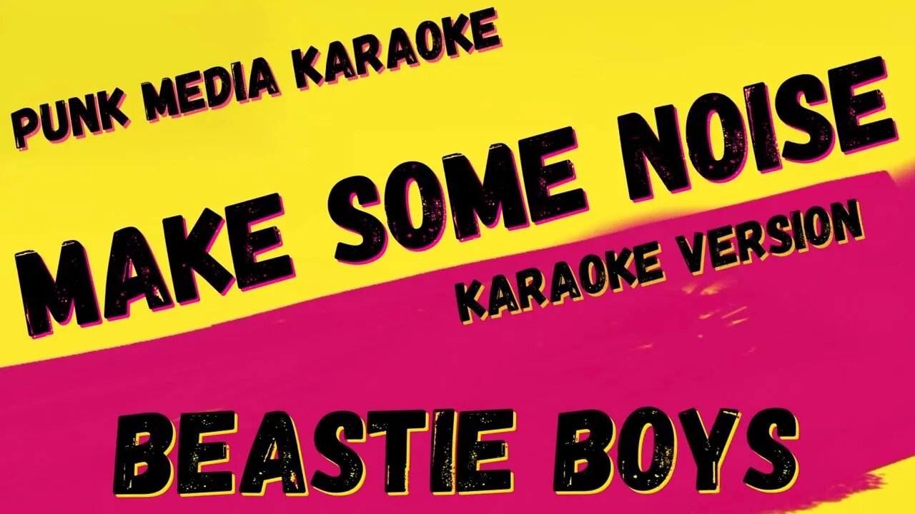 BEASTIE BOYS ✴ MAKE SOME NOISE ✴ KARAOKE INSTRUMENTAL ✴ PMK