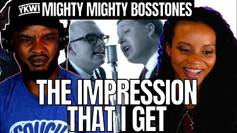 🎵 The Mighty Mighty Bosstones - The Impression That I Get REACTION