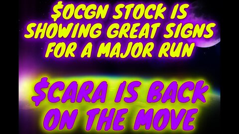 WALLSTREETBETS:$OCGN SHOWS SIGNS OF A GREAT RUN/$CARA ON THE RUN AGAIN/GREAT PENNY STOCK TO BUY NOW