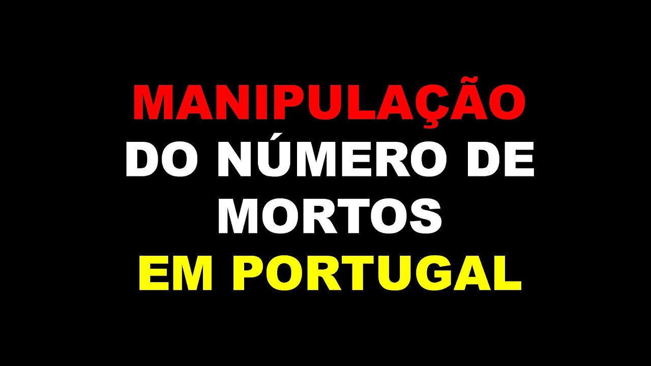 MANIPULAÇÃO DO NÚMERO DE MORTOS EM PORTUGAL