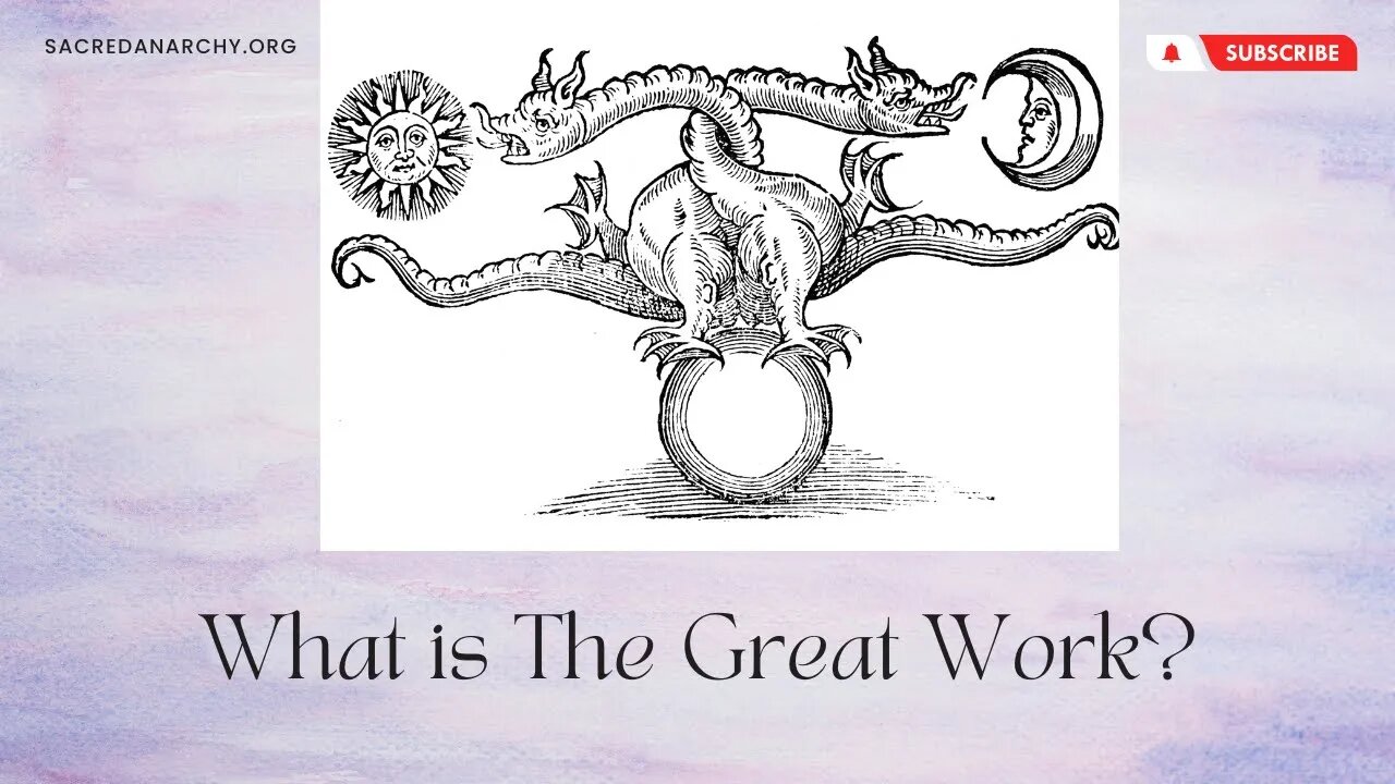 What Is The Great Work? / Sacred Anarchy