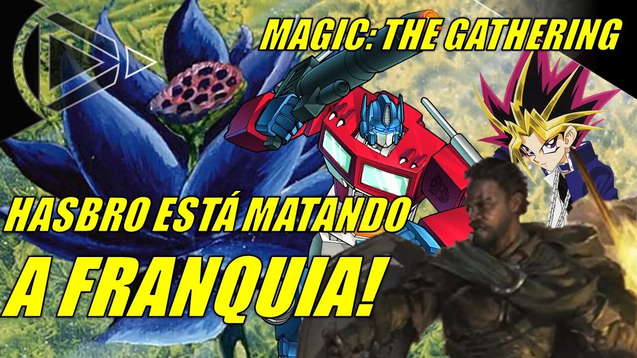 Magic The Gathering: Hasbro Está M4tand0 A Franquia?! #HORAPLAY