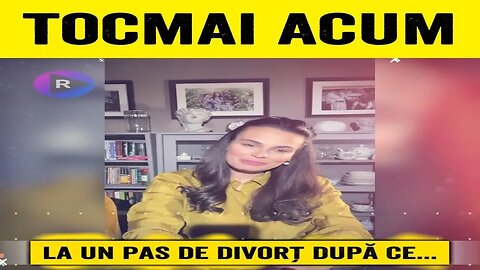 🔴 LA UN PAS DE DIVORȚ DUPĂ CE