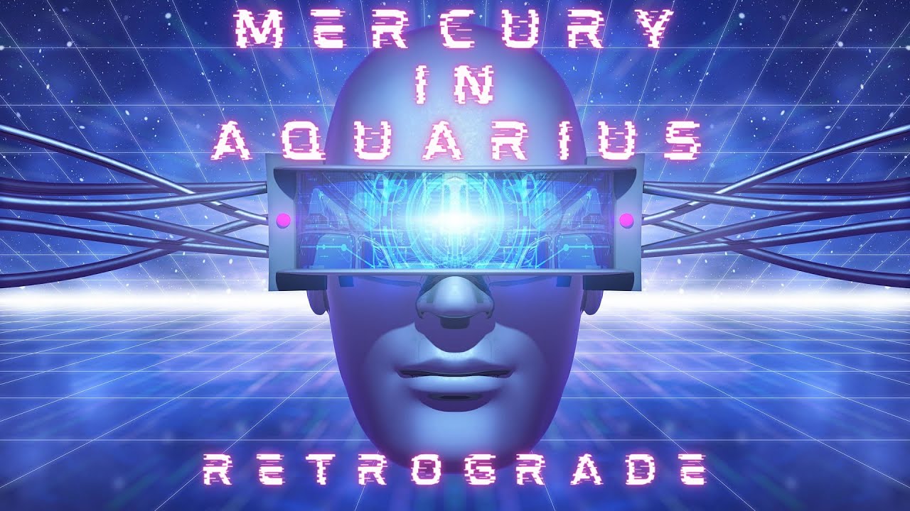 MERCURY IN AQUARIUS January 8, 2021. MERCURY RETROGRADE IN AQUARIUS January 30, 2021. Future Tech