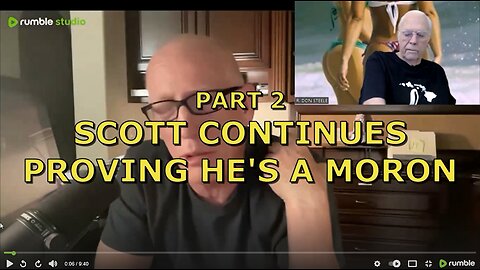 SCOTT CONTINUES PROVING HE'S A MORON PART 2