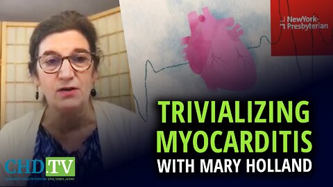 NY Presbyterian Ad ‘Normalizes + Trivializes Myocarditis’ — Mary Holland on CHD.TV