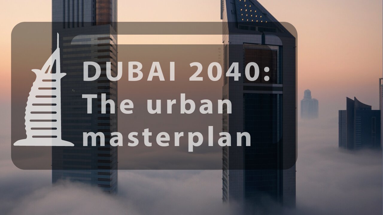 DUBAI 2040: The urban masterplan