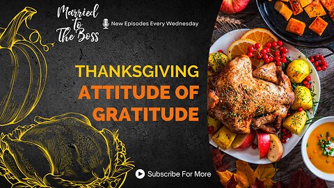 Thanksgiving (Building an Attitude of Gratitude)​