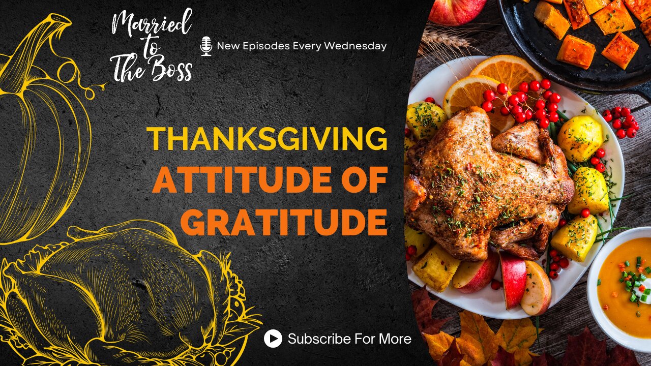 Thanksgiving (Building an Attitude of Gratitude)​