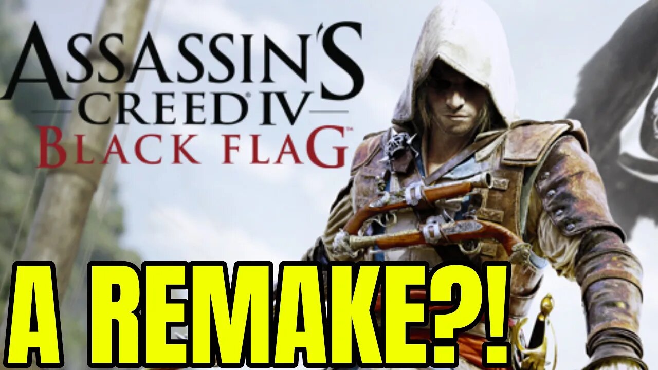 Assassin's Creed Black Flag Is Getting A REMAKE?! - HUGE LEAK