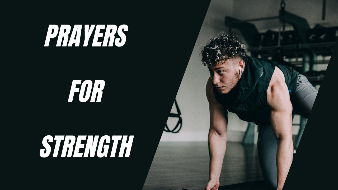 Prayers for Strength in Times of Weakness