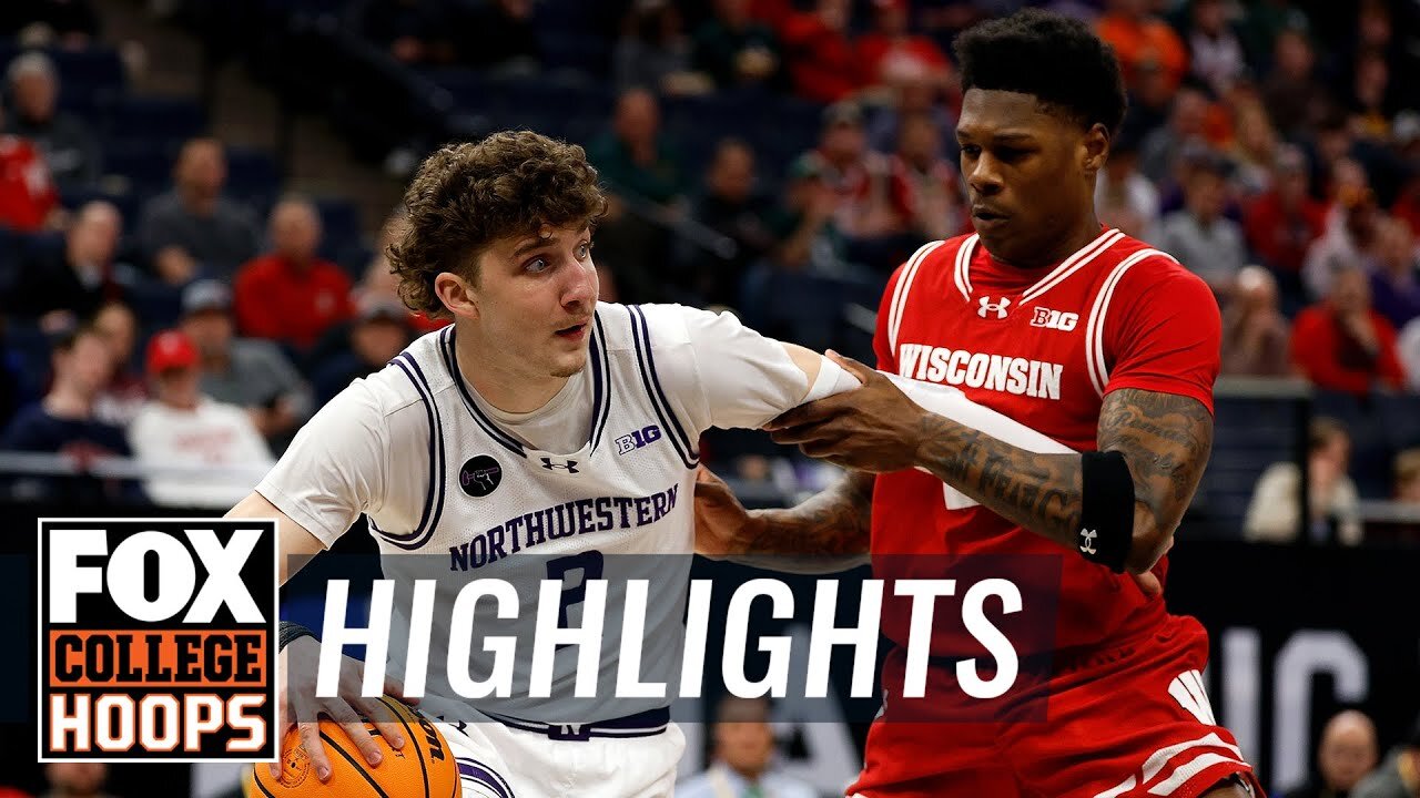 Wisconsin Badgers vs. Northwestern Wildcats 2024 Big Ten Tournament Highlights