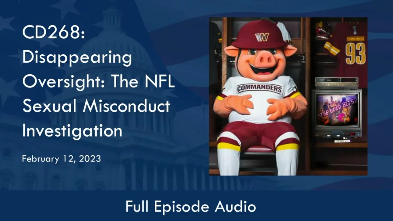 CD268: Disappearing Oversight: The NFL Sexual Misconduct Investigation (Full Podcast Episode)