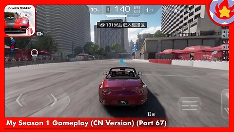 My Season 1 Gameplay (CN Version) (Part 67) | Racing Master