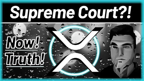 XRP *Truth! *Supreme Court In Play?!*🚨XRP 0 Dollars!💥Must SEE END! 💣OMG!