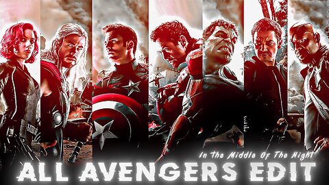 ll Avengers Edit | Middle Of The Night #marvel #avengers