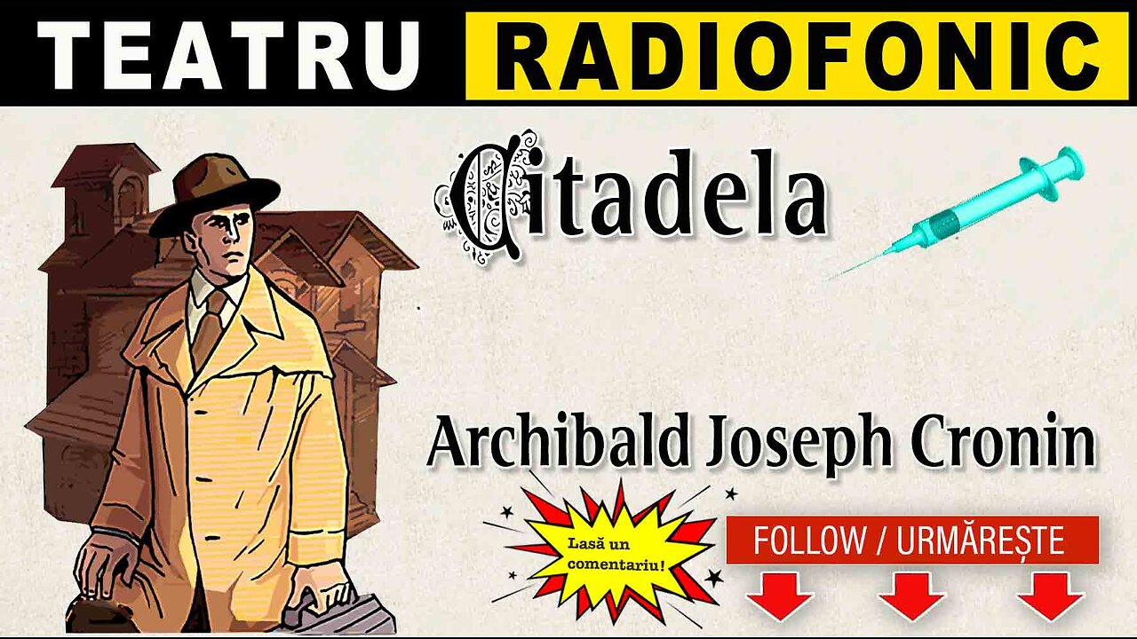 Archibald Joseph Cronin - Citadela | Teatru radiofonic