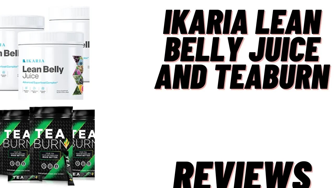 Ikaria lean belly juice and Teaburn Reviews | Is it safe?